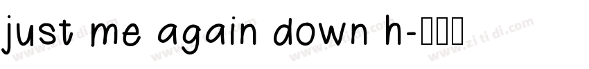 just me again down h字体转换